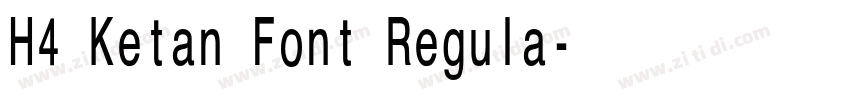 H4 Ketan Font Regula字体转换